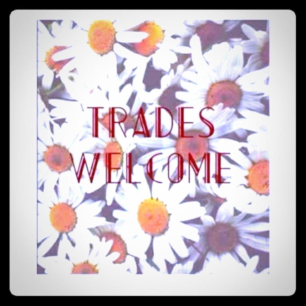 Trades welcome!